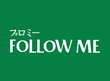 FOLLOW ME